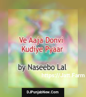 Ve Aaja Donvi Kudiye Pyaar