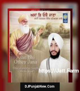 Aai Aageya Pirhu Bulaeya Bhai Jaskaran Singh