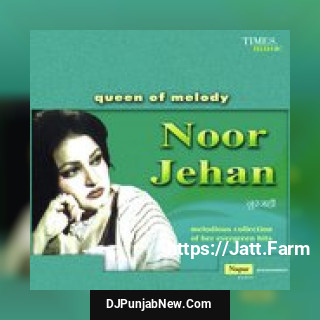 Sun Wanjhli Di Mithri Taan Noor Jehan