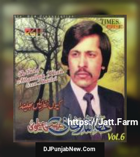 The Best Of Attaullah Khan Esakhelvi Vol. 6