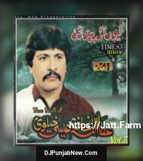 The Best Of Attaullah Khan Esakhelvi Vol. 7