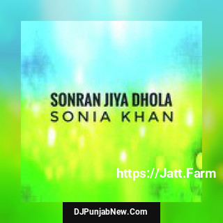 Sonran Jiya Dhola