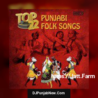 Top 22 Punjabi Folk Songs