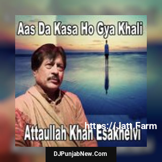 Ranjhan Ve Attaullah Khan Esakhelvi