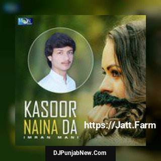 Kasoor Naina Da Imran Mani