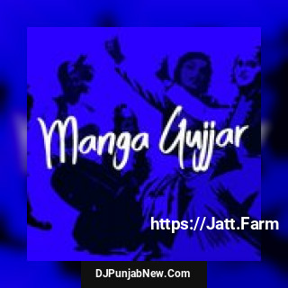 Mangan Gujjar Sohna Manga Gujjar
