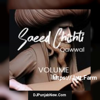 Saeed Chishti Qawwal, Vol. 10