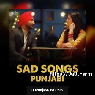 Sad Songs - Punjabi