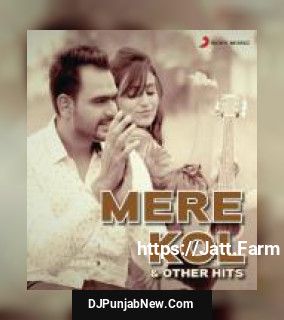 Mere Kol Prabh Gill