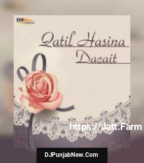 Qatil Hasina - Dacait