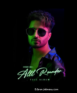 Alll Rounder (Full Album 2022) Jassie Gill