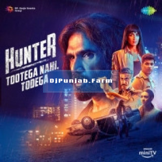 Hunter Tootega Nahi Todega