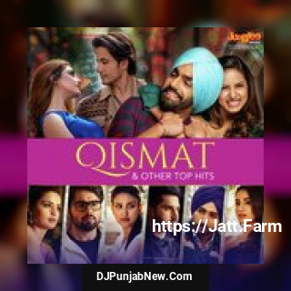 Qismat And Other Top Hits