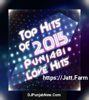 Top Hits of 2015 - Punjabi Love Hits