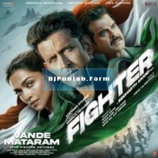 Vande Mataram (The Fighter Anthem)