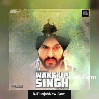 Wake Up Singh