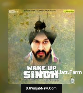 Wake Up Singh