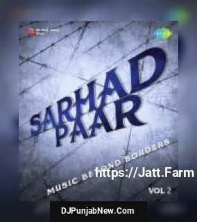 Sarhad Paar - Music Beyond Borders - Vol. 2