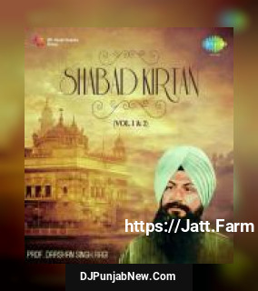 Shabad Kirtan - Prof. Darshan Singh Ragi Vol. 1 And 2