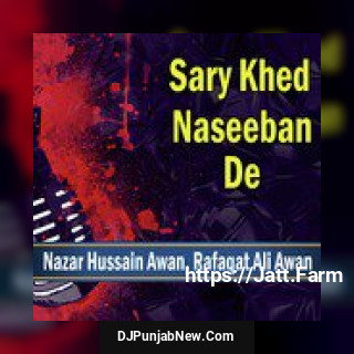 Sary Khed Naseeban De