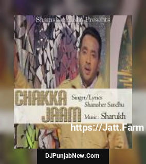 Chakka Jaam Shamsher Sandhu