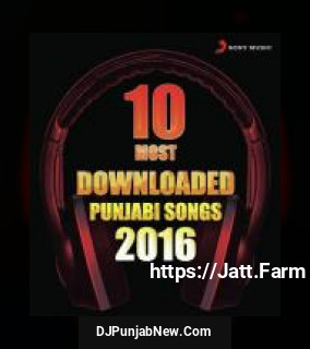 10 Most Downloaded Punjabi Songs 2016