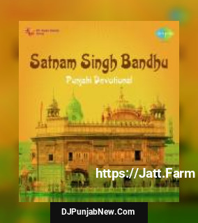 Satnam Singh Bandhu-Punjabi Devotional