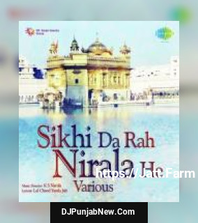 Sikhi Da Rah Nirala He