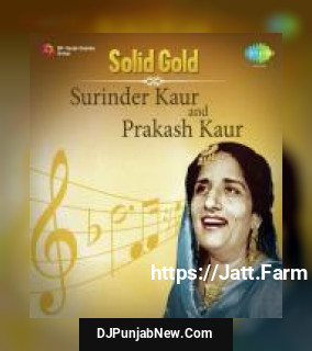 Solid Gold - Surinder Kaur And Prakash Kaur