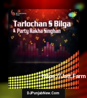 Tarlochan S Bilga And Party Rakha Singhan