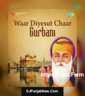 Waar Diyesut Chaar - Gurbani