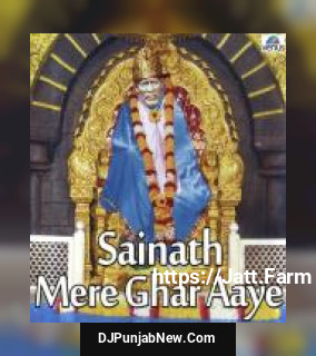 Sainath Mere Ghar Aaye