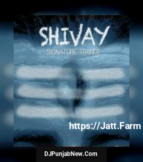 Shivay- Signature Trance