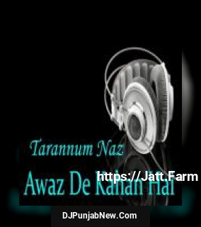 Tenu Pyar Karan Din Raati Tarannum Naz