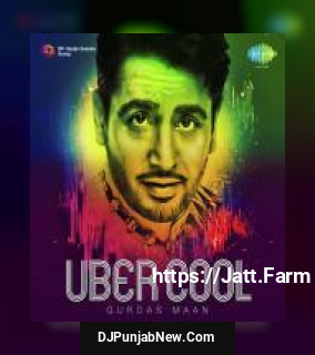 Uber Cool - Gurdas Maan