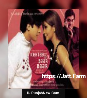 Kehtaa Hai Dil Baar Baar