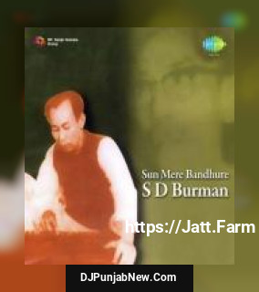 Sd Burman Sun Mere Bandhure