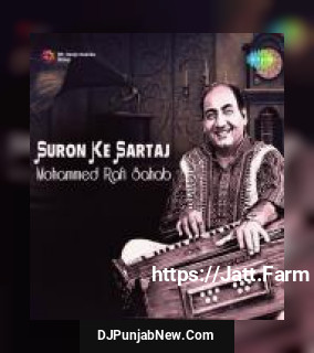 Suron Ke Sartaj - Mohammed Rafi Sahab