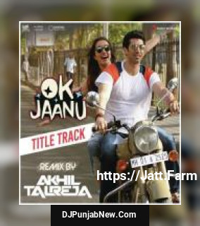 Ok Jaanu [From "OK Jaanu"] Srinidhi Venkatesh, A.R. Rahman, Dj Akhil Talreja mp3 download