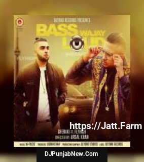 Bass Wajay Loud Sheraki, Flyhigh mp3 download