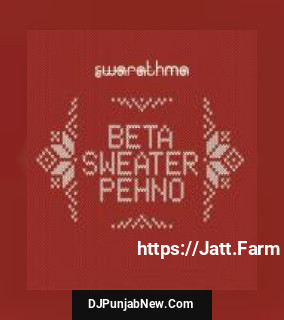 Beta Sweater Pehno Swarathma mp3 download