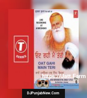 Oat Gahi Main Teri Bhai Harvinder Pal Singh Ji Little mp3 download