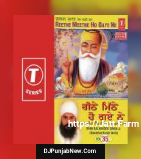 Reethe Meethe Ho Gaye Ne Bhai Balwinder Singn Ji-Nanaksar Kurali Wale mp3 download