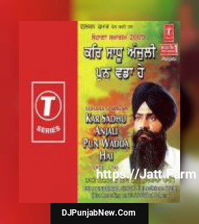 Sohana Samagam 2005 Kar Sadhu Anjali Pun Waddahai Bhai Pinderpal Singh Ji-Ludhiana Wale mp3 download