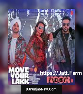 Move Your Lakk Diljit Dosanjh, Badshah, Sonakshi Sinha mp3 download