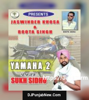 Yamaha 2 Sukh Sidhu mp3 download