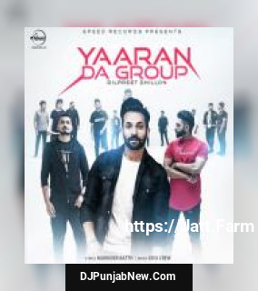 Yaaran Da Group Dilpreet Dhillon mp3 download