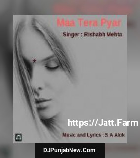 Maa Tera Pyar Rishabh Mehta mp3 download