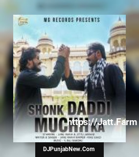 Shonk Daddi Muchh Ka Janu Rakhi, Vinu Gaud mp3 download