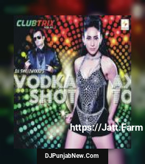 Vodka Shot Shabab Sabri, Taraannum Mallik mp3 download
